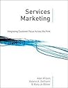 Services Marketing: Integrating Customer Focus Across the Firm