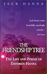 The Friendship Tree: The Life and Poems of Davoren Hanna The Friendship Tree: The Life and Poems of Davoren Hanna