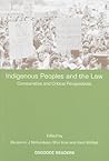 Indigenous Peoples and the Law: Comparative and Critical Perspectives (Osgoode Readers) Indigenous Peoples and the Law: Comparative and Critical Perspectives (Osgoode Readers)