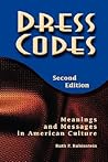 Dress Codes: Meanings and Messages in American Culture (2nd edition)