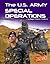 The U.S. Army Special Operations (The U.S. Armed Forces)
