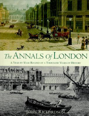 The Annals of London: A Year-by-Year Record of a Thousand Years of History (Hardcover)