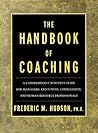 The Handbook of Coaching: A Comprehensive Resource Guide for Managers, Executives, Consultants, and Human Resource Professionals