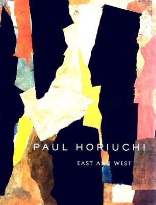 Paul Horiuchi: East and West (Paperback)
