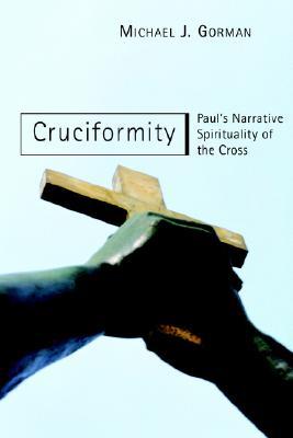 Cruciformity: Paul's Narrative Spirituality of the Cross (Paperback)