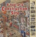 A Year at a Construction Site