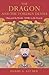 The Dragon and the foreign devils: China and the world, 1100 BC to the present