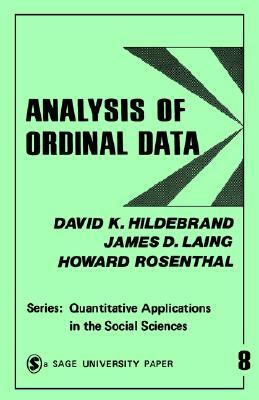 Analysis of Ordinal Data (Quantitative Applications in the Social Sciences)