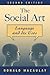 THE SOCIAL ART 2E: Language and Its Uses