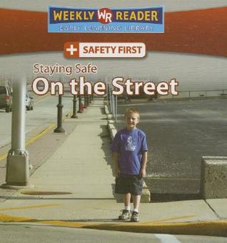 Staying Safe on the Street (Safety First)