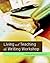 Living and Teaching the Writing Workshop