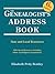 The Genealogist's Address Book by Elizabeth Petty Bentley