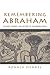 Remembering Abraham by Ronald Hendel