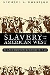 Slavery and the American West: The Eclipse of Manifest Destiny