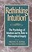 Rethinking Intuition: The Psychology of Intuition and its Role in Philosophical Inquiry (Studies in Epistemology and Cognitive Theory)