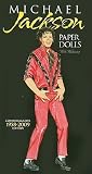 Michael Jackson Paper Dolls: Commemorative Edition 1958-2009 Michael Jackson Paper Dolls: Commemorative Edition 1958-2009