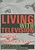 Living with Television