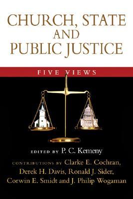 Church, State and Public Justice: Five Views (Spectrum Multiview Book Series)