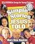 Simple Stories Jesus Told: ...