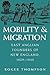 Mobility and Migration: East Anglian Founders of New England, 1629-1640