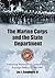 The Marine Corps and the State Department: Enduring Partners in United States Foreign Policy, 1798-2007