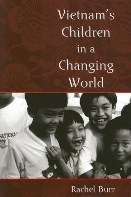 Vietnam's Children in a Changing World (Rutgers Series in Childhood Studies)
