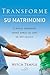 Transforme su matrimonio (Spanish Edition)