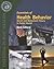 Essentials of Health Behavior: Social and Behavioral Theory in Public Health (Essential Public Health)