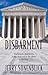 Disbarment: The Lawyer's Duty to the Public Trust and to His Client Is Absolute. Is That Too Much to Ask?