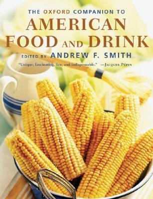 The Oxford Companion to American Food and Drink (Hardcover)