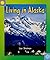 Living in Alaska (Social Studies Grade 3: Level C Instep Readers)