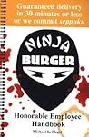 Ninja Burger: Honorable Employee Handbook Ninja Burger: Honorable Employee Handbook
