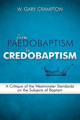 From Paedobaptism to Credobaptism (Paperback)