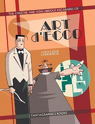 The Louche And Insalubrious Escapades Of  Art d'Ecco (Paperback)