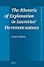 The Rhetoric of Explanation in Lucretius’ De rerum natura (Mnemosyne, Supplements, 294)