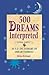 500 Dreams Interpreted