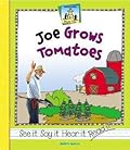 Joe Grows Tomatoes