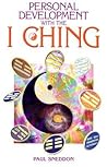 Personal Development With the I Ching: A New Interpretation Personal Development With the I Ching: A New Interpretation