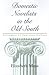 Domestic Novelists in the Old South: Defenders of Southern Culture (Southern Literary Studies)