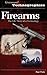 Firearms: The Life Story of a Technology (Greenwood Technographies)