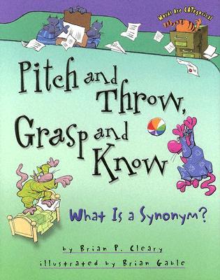 Pitch and Throw, Grasp and Know: What Is a Synonym? (Words Are CATegorical ®)