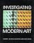 Investigating Modern Art