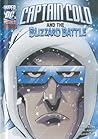 Captain Cold and the Blizzard Battle by Scott Sonneborn Captain Cold and the Blizzard Battle by Scott Sonneborn