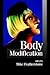 Body Modification (Published in association with Theory, Culture & Society)