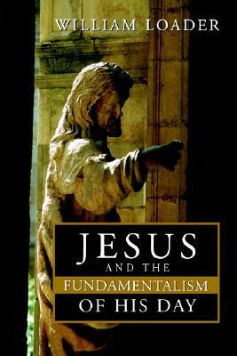 Jesus and the Fundamentalism of His Day (Paperback)