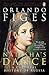 Natasha's Dance A Cultural History of Russia by Orlando Figes