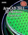 AutoCAD® 2011 3D Modeling Essentials: .