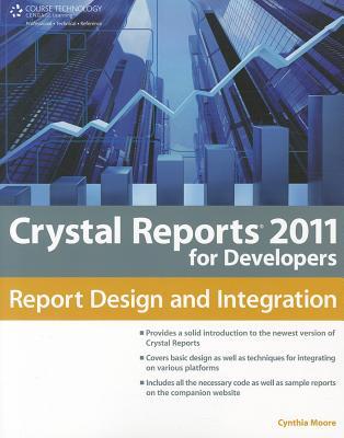 Portada de Crystal Reports 2011 for Developers: Report Design and Integration, de Cynthia Moore