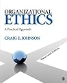 Organizational Ethics: A Practical Approach Organizational Ethics: A Practical Approach