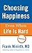 Choosing Happiness Even When Life Is Hard